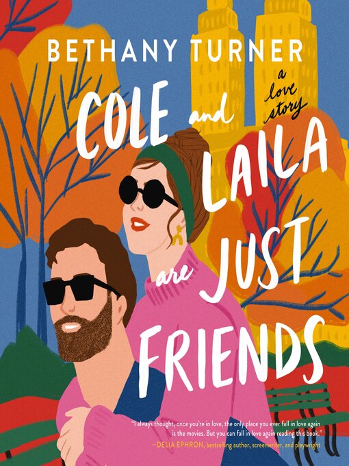 Title details for Cole and Laila Are Just Friends by Bethany Turner - Available